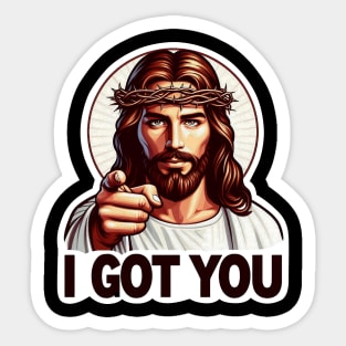 I GOT YOU meme Jesus Christ Crown of Thorns Sticker